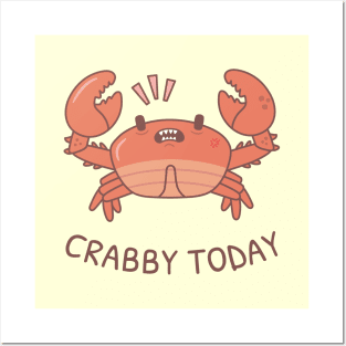 Funny Crabby Today Grouchy Crab Pun Posters and Art